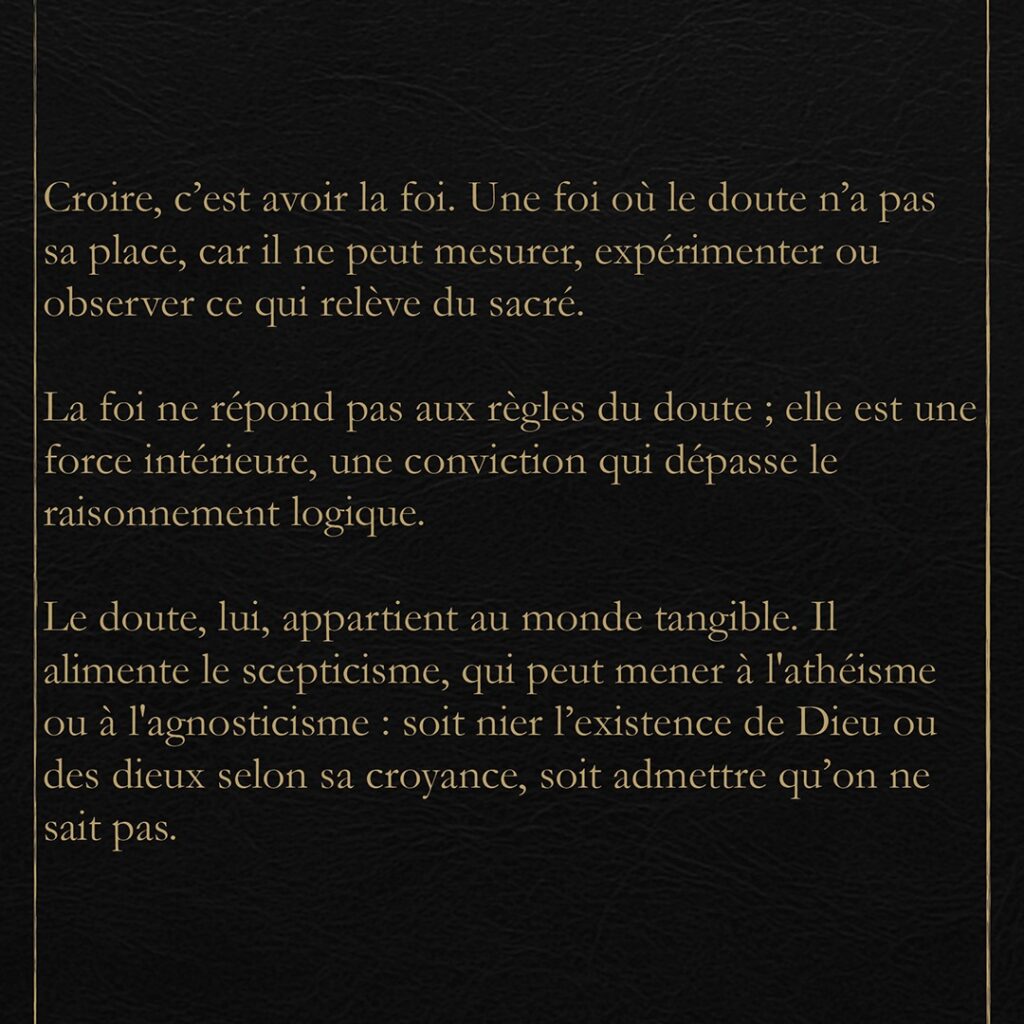 LA FOI ET LE DOUTE RÉFLEXIONS SUR L'EXSITENCE